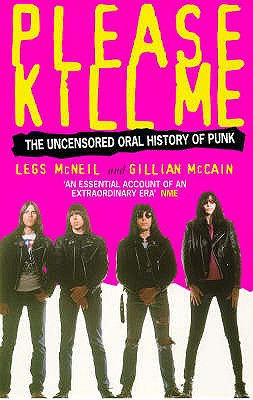Image for Please Kill Me : Uncensored Oral History of Punk