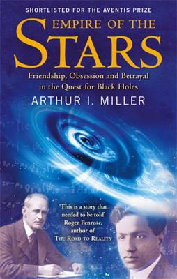 Empire of the Stars: Friendship, Obsession and Betrayal in the Quest for Black Holes