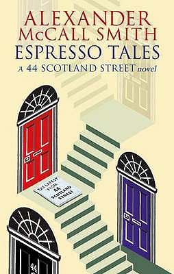 Image for Espresso Tales: The Latest from 44 Scotland Street (44 Scotland Street Novels)