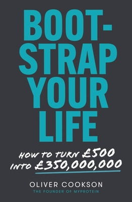 Bootstrap Your Life: How to turn 500 into 50 million