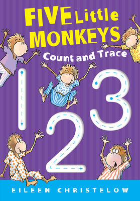 Five Little Monkeys Count and Trace (A Five Little Monkeys Story)