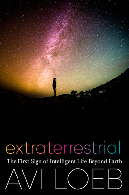 Image for Extraterrestrial: The First Sign of Intelligent Life Beyond Earth