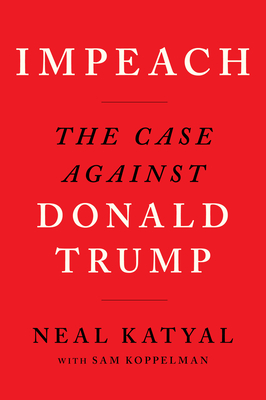 Image for Impeach: The Case Against Donald Trump Impeach: The Case Against Donald Trump