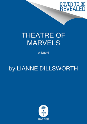 Theatre Of Marvels: A Novel