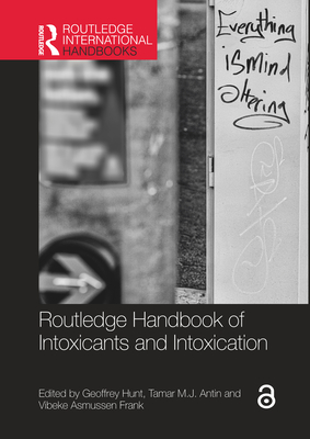Routledge Handbook of Intoxicants and Intoxication (Routledge International Handbooks)