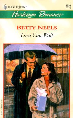 Love Can Wait (Harlequin Romance, No. 3636)