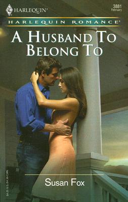 Image for A Husband To Belong To (Harlequin Romance)