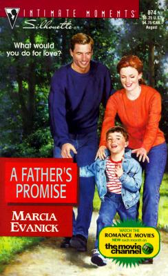 A Father's Promise (Silhouette Intimate Moments No. 874) (Intimate Moments , No 874)