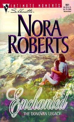 Enchanted: The Donovan Legacy (Silhouette Intimate Moments, #961) Nora Roberts