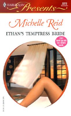 Ethan's Temptress Bride (Hot-Blooded Husbands) (Harlequin Presents, No. 2272)