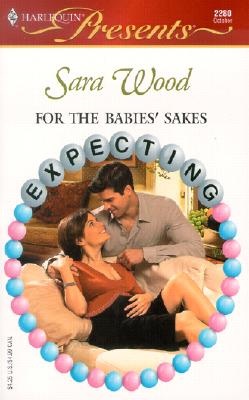 For The Babies' Sakes (Expecting) (Harlequin Presents, No. 2280)