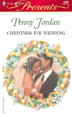 Image for Christmas Eve Wedding (Harlequin Presents # 2289)