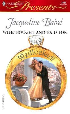 Wife: Bought and Paid For (Wedlocked!)