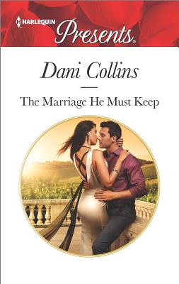 The Marriage He Must Keep (The Wrong Heirs)