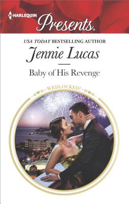 Baby of His Revenge (Wedlocked!, 4)