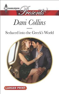 Seduced into the Greek's World (Harlequin LP Presents) Image for Seduced into the Greek's World (Harlequin LP Presents)