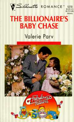 The Billionaire's Baby Chase (Fabulous Fathers / Silhouette Romance)
