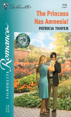 The Princess Has Amnesia! (Crown And Glory) (Silhouette Romance)