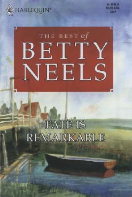 Fate Is Remarkable (Harlequin Special Release: The Best of Betty Neels)