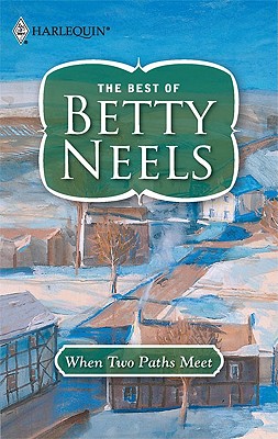 When Two Paths Meet (The Best of Betty Neels)
