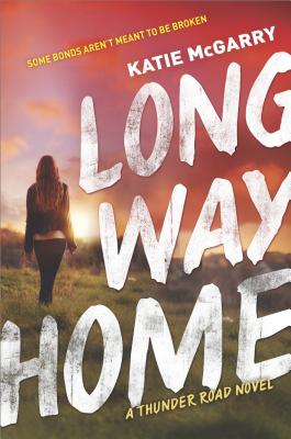 Long Way Home: A Thunder Road Novel, Book 3