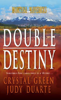 Montana Mavericks: Double Destiny: 2 Novels in 1