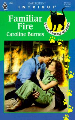 Familiar Fire (Fear Familiar, Book 9) (Harlequin Intrigue Series #452)