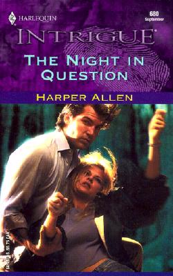 Image for The Night In Question (Harlequin Intrigue, No. 680)
