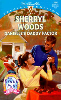 Danielle'S Daddy Factor (The Bridal Path) (Silhouette Special Edition)