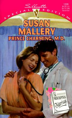 Prince Charming M D (Prescription: Marriage) (Silhouette Special Edition)