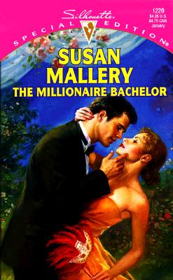 Millionaire Bachelor (Silhouette Special Edition)