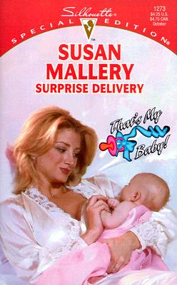 Surprise Delivery (That'S My Baby) (Silhouette Special Edition, 1273)