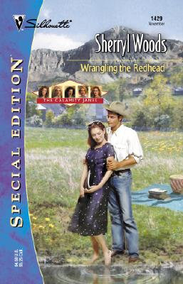 Wrangling the Redhead (Silhouette Special Edition #1429) (The Calamity Janes #5)