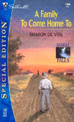 A Family to Come Home To (Saddle Falls) (Silhouette Special Edition)