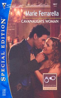 Cavanaugh's Woman (Cavanaugh Justice) (Silhouette Special Edition, No. 1617)