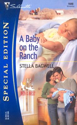 A Baby on the Ranch : Men of the West (Silhouette Special Edition)