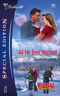 All He Ever Wanted (Silhouette Special Edition) (Special Edition)