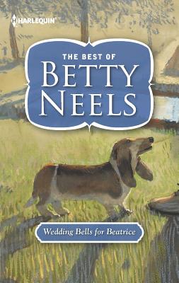 Wedding Bells for Beatrice (Harlequin Readers' Choice: The Best of Betty Neels)