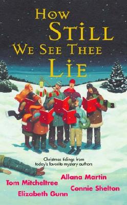 How Still We See Thee Lie: The Christmas Bonus/A Merry Little Christmas/Holidays Can Be Murder/Too Many Santas