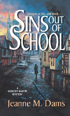 Sins Out of School (Dorothy Martin Mysteries, No. 8)