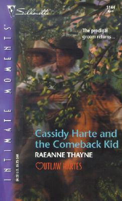 Cassidy Harte And The Comeback Kid (Outlaw Hartes) (Silhouette Intimate Moments)