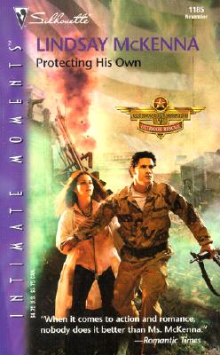 Protecting His Own : Morgan's Mercenaries, Ultimate Rescue (Silhouette Intimate Moments No. 1185) (Silhouette Intimate Moments, No. 1185)