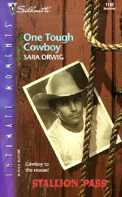 Image for One Tough Cowboy : Stallion Pass (Silhouette Intimate Moments No. 1192)