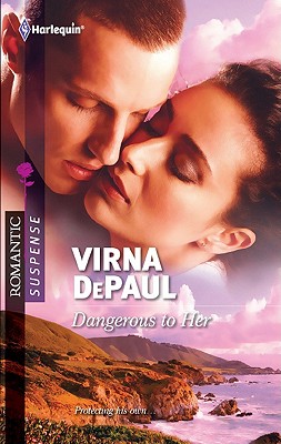 Dangerous to Her (Harlequin Romantic Suspense)