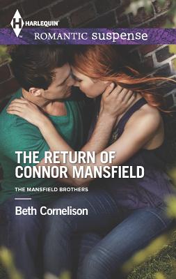 Image for The Return of Connor Mansfield (Harlequin Romantic SuspenseThe Mansfield Brothers)