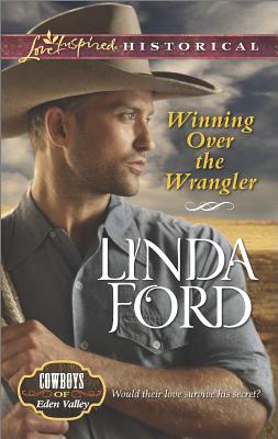 Winning Over the Wrangler (Cowboys of Eden Valley, 5)