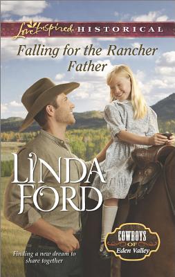Falling for the Rancher Father (Cowboys of Eden Valley, 6)