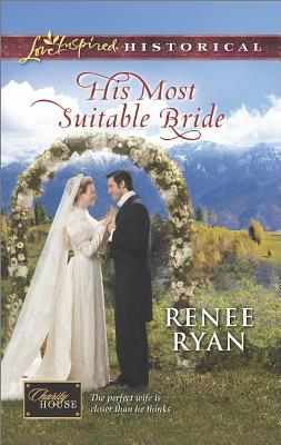 His Most Suitable Bride (Charity House, 8)