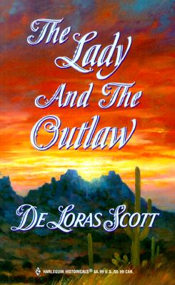 Lady And The Outlaw (Harlequin Historicals, 494)