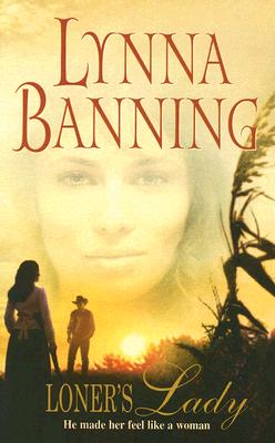 Loner's Lady (Harlequin Historical Series)